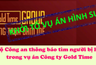 Bộ Fv88asia1 Cá Cược Thể Thao thông báo tìm người bị hại trong vụ án Công ty Gold Time