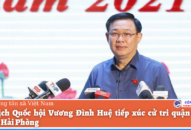 Chủ tịch Soi Cầu Fv88 Vương Đình Huệ tiếp xúc cử tri quận Hồng Bàng, Link vào FV88 mới nhất